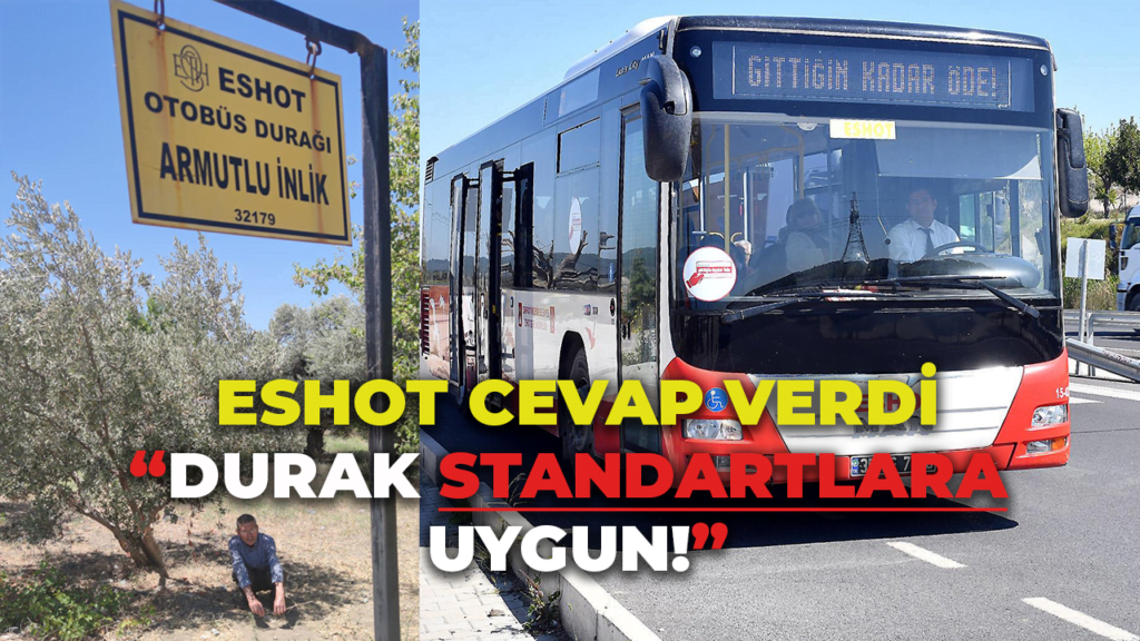 ESHOT CEVAP VERDİ “DURAK STANDARTLARA UYGUN”