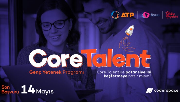 CoreTalent Genç Yetenek Programı yeni adaylarını bekliyor