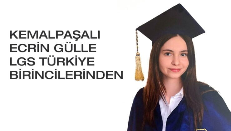 KEMALPAŞALI ECRİN GÜLLE LGS TÜRKİYE BİRİNCİLERİNDEN