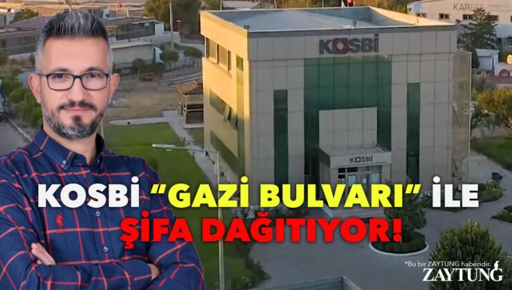 KOSBİ GAZİ BULVARI İLE ŞİFA DAĞITIYOR