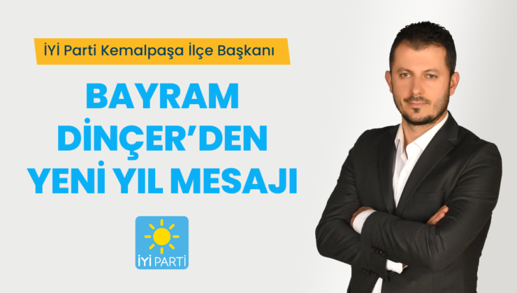 BAYRAM DİNÇER’DEN YENİ YIL MESAJI