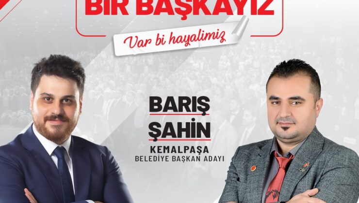 BAĞIMSIZ TÜRKİYE PARTİSİ’NİN KEMALPAŞA ADAYI BARIŞ ŞAHİN OLDU