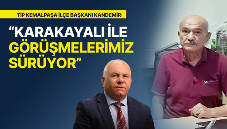 KANDEMİR: “KARAKAYALI İLE GÖRÜŞMELERİMİZ SÜRÜYOR”