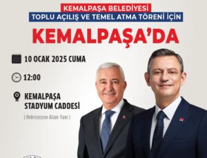 ÖZEL’İN KEMALPAŞA PROGRAMI NETLEŞTİ