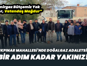 SOĞUKPINAR MAHALLESİ’NDE DOĞALGAZ ADALETSİZLİĞİ: “BİR ADIM KADAR YAKINIZ!” “İzmirgaz Bütçemiz Yok Diyor, Vatandaş Mağdur”