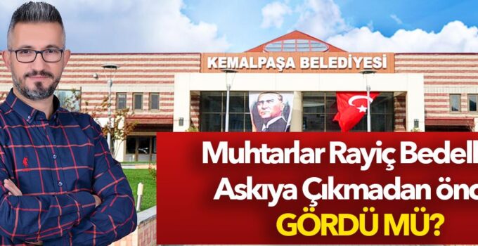 Muhtarlar Rayiç Bedelleri Askıya Çıkmadan Görmüş mü?